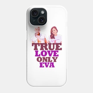 Ryan Gosling says; true love only Eva Mendes Graphic design by ironpalette Phone Case