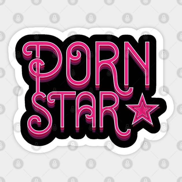 Porn Star Session Porn Star Experience Sticker TeePublic 