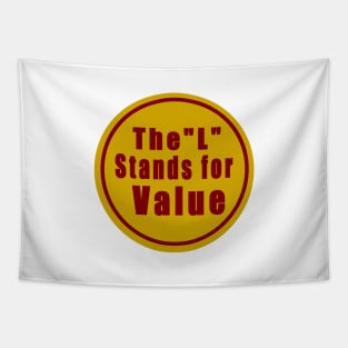 the l stands for value Tapestry