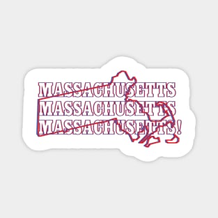 Massachusetts, Massachusetts, Massachusetts! Magnet