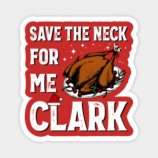 Save the neck for me, clark V.2 Magnet