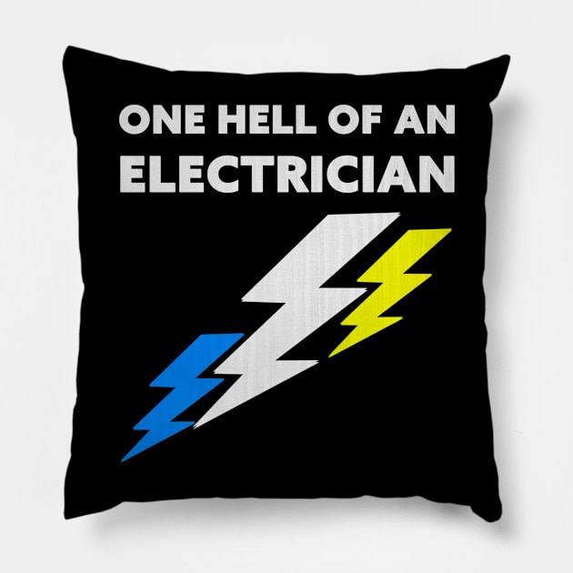 One Hell Of An Electrician Pillow by Horisondesignz