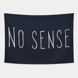 No sense Tapestry