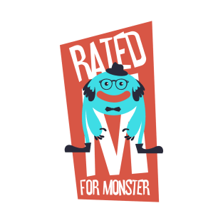 Rated for monsters T-Shirt