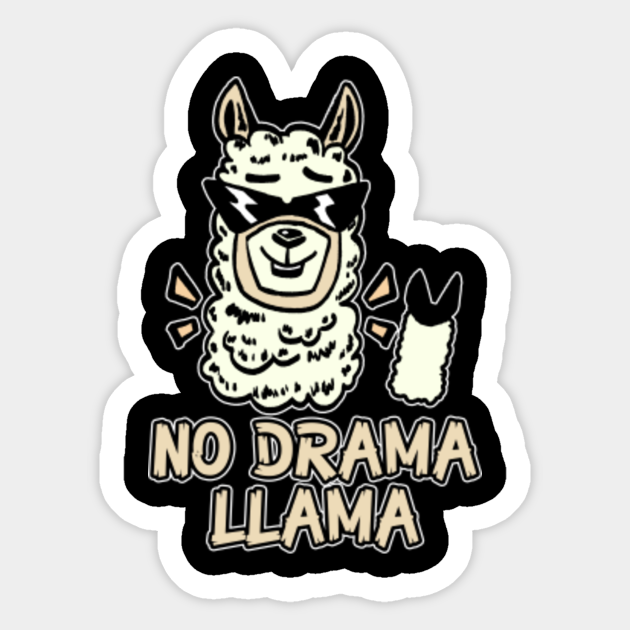 No Drama Llama Funny Cute - No Drama Llama - Sticker