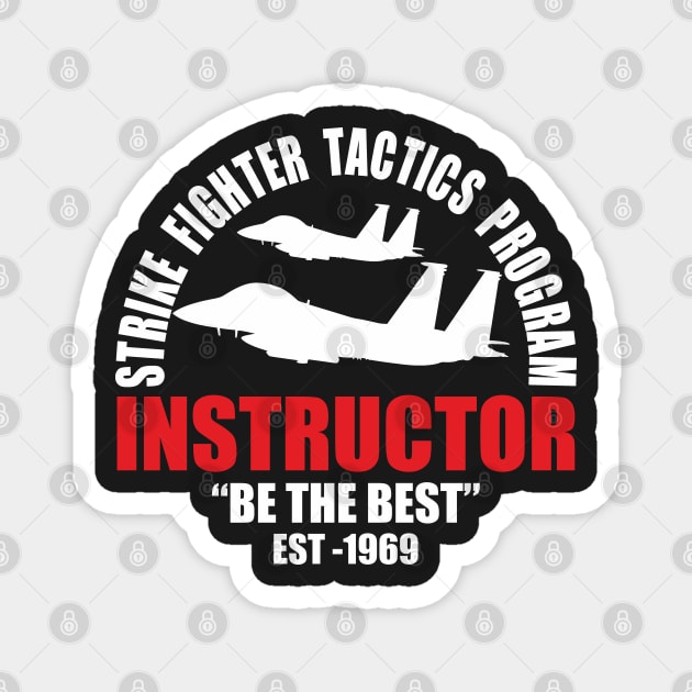 Strike Fighter Tactics Program - Instructor "Be The Best" Magnet by WPDesignz