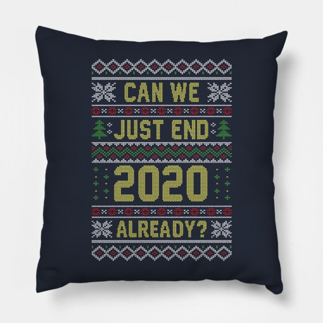 Can we End 2020 Ugly Christmas Sweater Pillow by Olipop