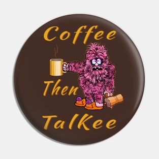 Coffee then talkee illustrated quote Pin