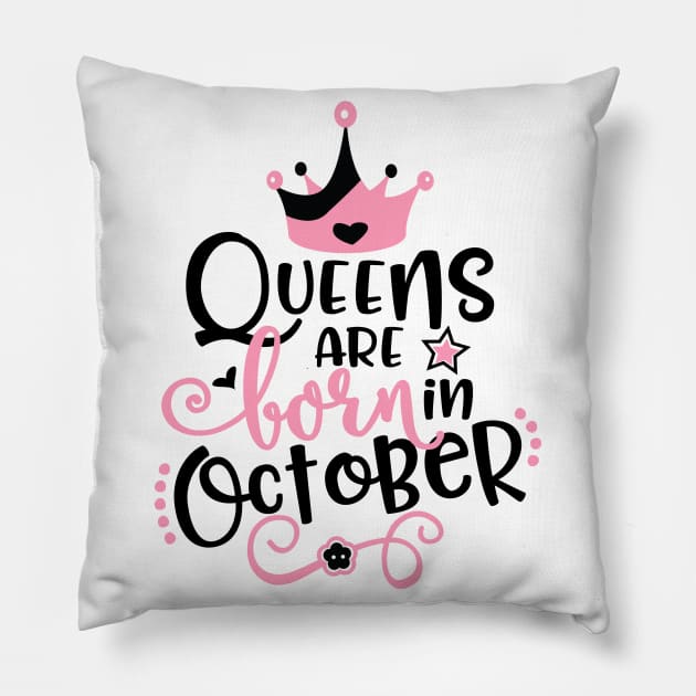 Queens are Born in October Pillow by Grown N Sexy Diva