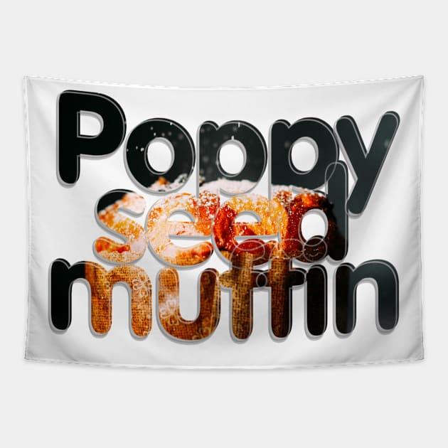 Poppy seed muffin Tapestry by afternoontees