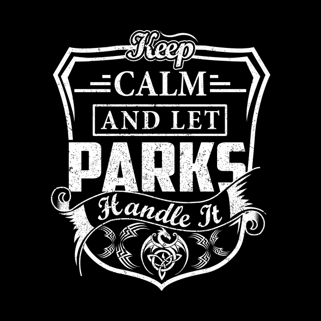 Keep Calm and Let PARKS Handle It by Jenni