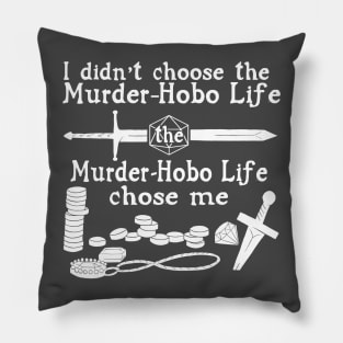 Murder-Hobo Life Pillow