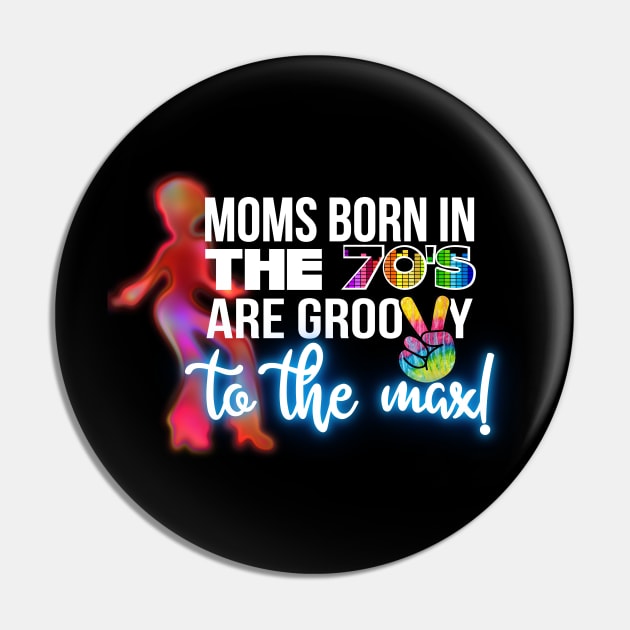 groovy seventies (70s) mom- Mother's Day Pin by Mandz11