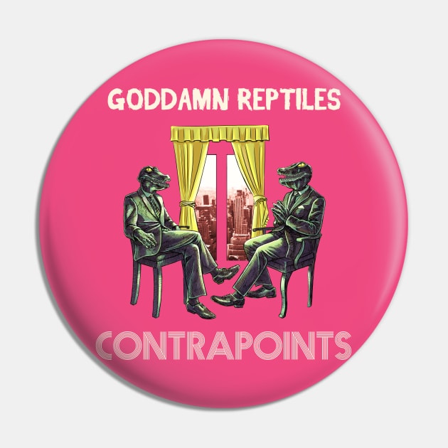 Goddamn Reptiles Pin by Skutchdraws