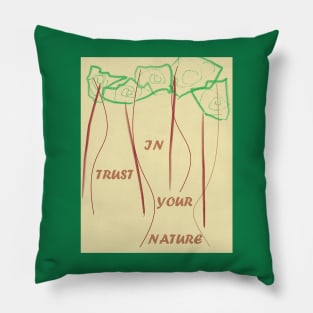 Trust in your nature Pillow