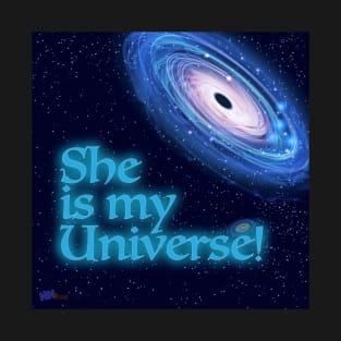 She is My Universe T-Shirt