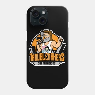 San Francisco - Troublemakers Phone Case