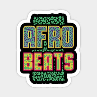 afrobeats fan, afrorave, afro trance, african typography Magnet