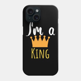 Im a king - crown Phone Case