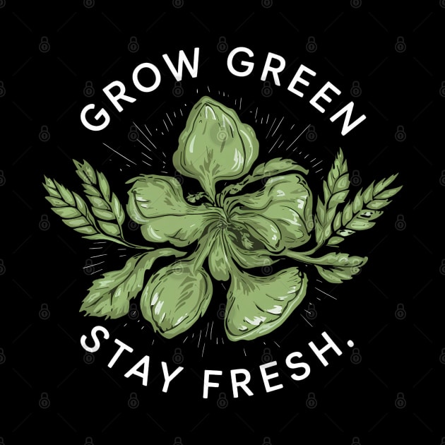 Grow Green Stay Fresh by NomiCrafts