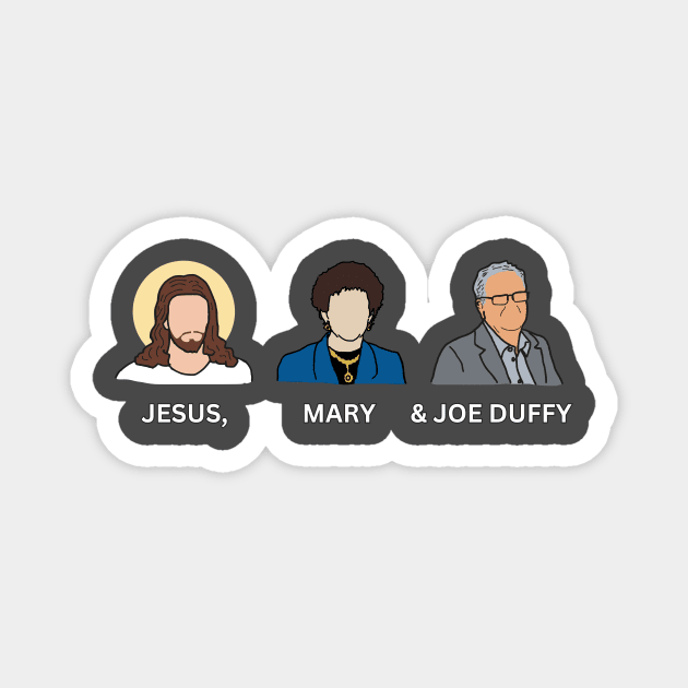 JESUS, MARY AND JOE DUFFY - Support Squad Magnet by Melty Shirts