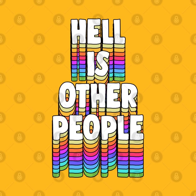 Hell Is Other People - Nihilist 80s Graphic Design by DankFutura