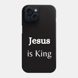 Jesus is King Phone Case