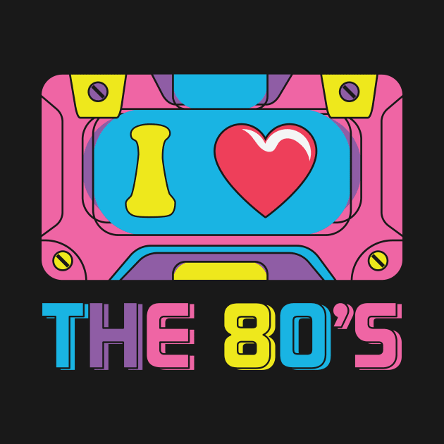 I Love The 80s by ARTGUMY