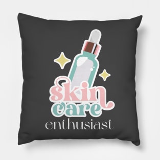 Skin Care Enthusiast Pillow