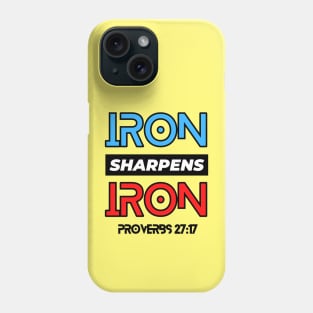 Iron Sharpens Iron | Christian Typography Phone Case