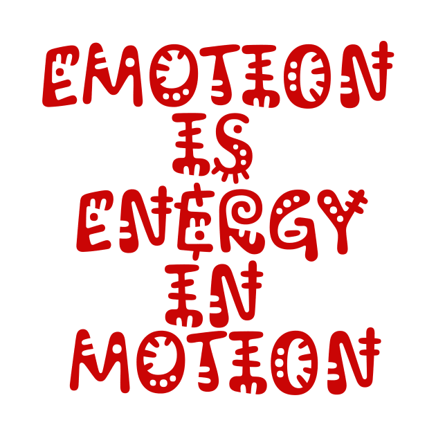 Emotion is Energy in Motion by Meta Paradigm