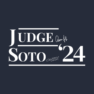 Judge Soto ‘24 (white font) T-Shirt