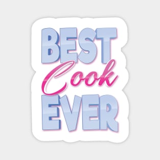 Best Cook Ever Magnet
