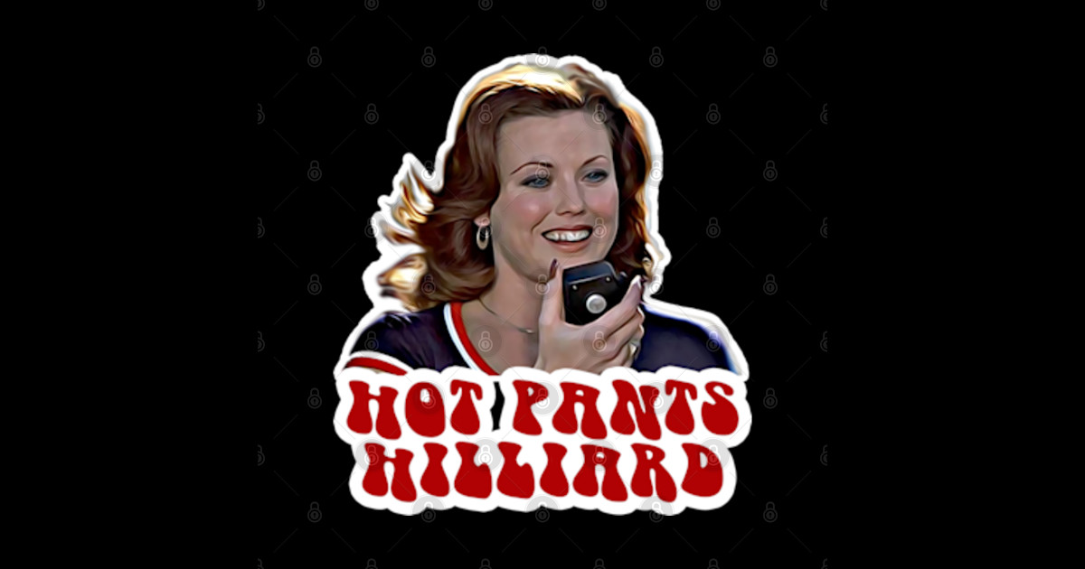 Hot Pants Hilliard! Smokey And The Bandit TShirt TeePublic