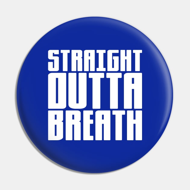 Straight Outta Breath Pin by colorsplash