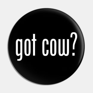 GOT COW Pin