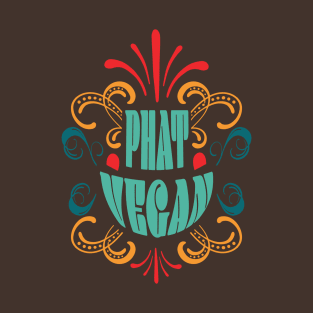 PHAT VEGAN T-Shirt