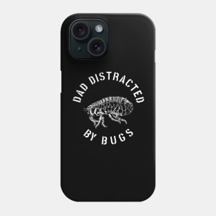 DAD EASILY DISTRACTED BY INSECTS INTERVERTEBRATE ANIMALS COOL FUNNY VINTAGE WARNING VECTOR DESIGN Phone Case