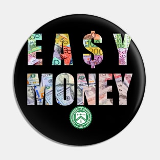 EA$Y MONEY "Currency" Pin