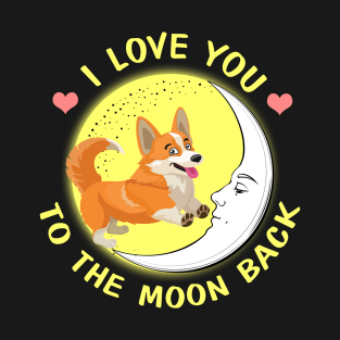 I Love You To The Moon And Back Corgi T-Shirt