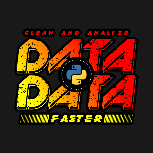 Clean and Analyze Data Faster by Peachy T-Shirts