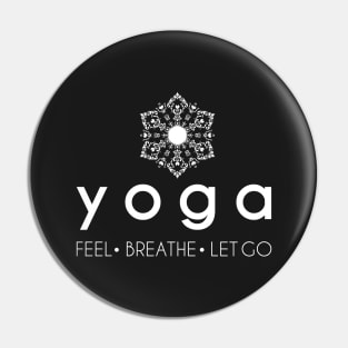 Yoga...Feel...Breathe...Let Go Pin