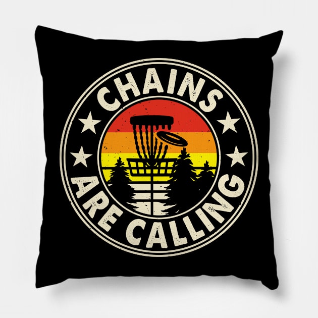 Chains Are Calling Funny Disc Golf Player Saying Pillow by Visual Vibes