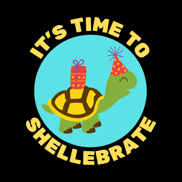 It's Time To Shellebrate | Turtle Pun by Allthingspunny