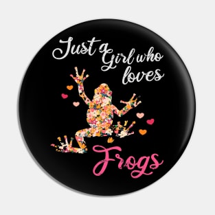 Just a girl who loves frogs - Frog Pin