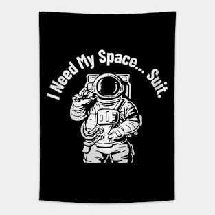 I need my space... suit Tapestry