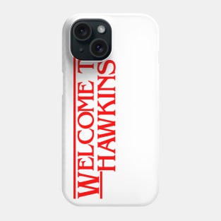 Welcome To Hawkins - Red Phone Case