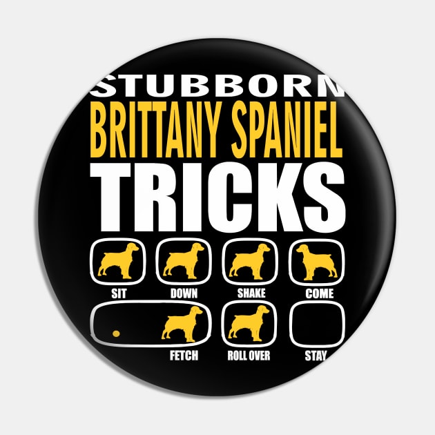 Stubborn Brittany Spaniel Tricks Pin by Madfido