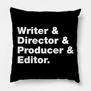 Writer & Director & Producer & Editor Pillow