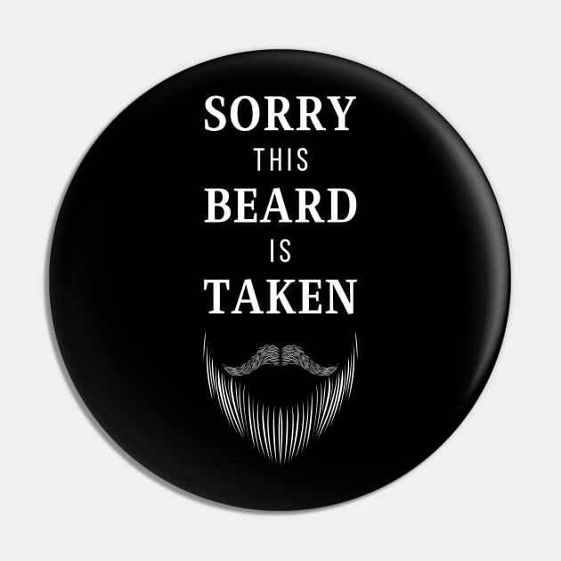 Sorry This Beard Is Taken Pin by Lasso Print